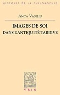 Cover: Images de Soi Dans l'Antiquite Tardive - Librarie Philosophique J. Vrin