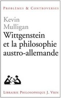 Cover: Wittgenstein Et La Philosophie Austro-Allemande - Librarie Philosophique J. Vrin