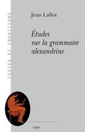 Cover: Etudes Sur La Grammaire Alexandrine - Librarie Philosophique J. Vrin
