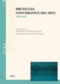 Cover: Bruxelles, Convergence Des Arts 1880-1914 - Librarie Philosophique J. Vrin