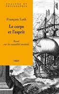 Cover: Le Corps Et l'Esprit - Librarie Philosophique J. Vrin
