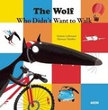 Cover: The Wolf Who Didn't Want to Walk - Auzou
