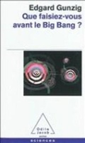 Cover: Que Faisiez-Vous Avant Le Big Bang ? - Odile Jacob