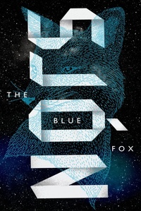 Enlarge image Cover: The Blue Fox - Farrar, Straus and Giroux