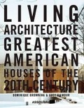 Cover: Living Architecture: Greatest American Houses of the 20th Century - Assouline