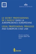Cover: Le Secret Professionnel de L'avocat Et La Jurisprudence Europeenne / Legal Professional Privilege and European Case Law - Larcier