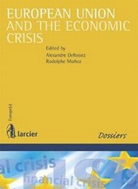 Enlarge image Cover: European Union and the Economic Crisis - Larcier