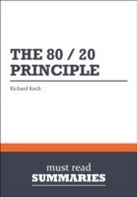 Abbildung von: Summary: The 80/20 Principle - Richard Koch - Primento Digital