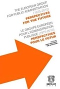Cover: The European Group for Public Administration \ Le Groupe Europeen pour L'administration Publique (1975-2010) - Editions juridiques Bruylant