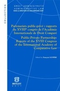 Cover: Partenariats public-prive : rapports du XVIII<sup>e</Sup> congres de l'Academie Internationale de Droit Compare / Public-Private Partnership: Reports of the XVIII Congress of the International Academy of Comparative Law - Editions juridiques Bruylant