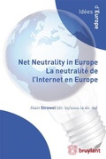 Cover: Net Neutrality in Europe - La neutralite de l'Internet en Europe - Editions juridiques Bruylant