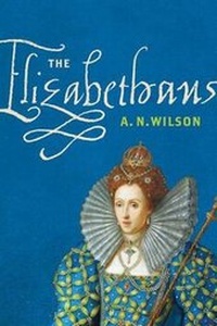 Enlarge image Cover: The Elizabethans - Farrar, Straus and Giroux