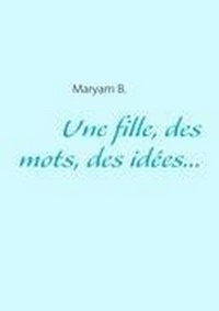 Abbildung von: Une fille, des mots, des idées... - BoD - Books on Demand