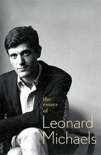 Enlarge image Cover: The Essays of Leonard Michaels - Farrar, Straus and Giroux