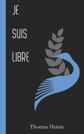 Cover: Je.Suis.Libre - BoD - Books on Demand