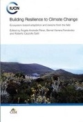 Cover: Building Resilience to Climate Change - Union Internationale pour la Conservation de la Nature et de ses Ressources,Switzerland