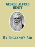 Cover: By England's Aid Or, the Freeing of the Netherlands, 1585-1604 - Pub One Info