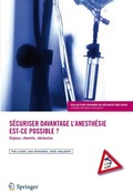 Cover: Securiser Davantage L'Anesthesie: Est-Ce Possible ? - Springer