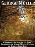 Cover: Narrative of Some of the Lord's Dealings with George Muller Written by Himself, First Part - Pub One Info