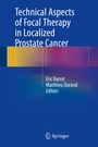 Cover: Technical Aspects of Focal Therapy in Localized Prostate Cancer - Springer