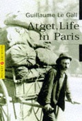 Cover: Atget, Life in Paris - Fernand Hazan Editions
