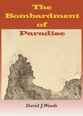 Cover: The Bombardment of Paradise - WTA Publishing
