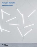 Cover: Francois Morellet - Reinstallations 1963-2011 - Centre Georges Pompidou Service Commercial