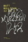 Cover: Matt Mullican - 12 by 2 - Les Presse Du Reel