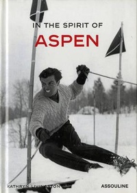 Abbildung von: In the Spirit of Aspen - Assouline