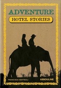 Cover: Adventure Guide Hotel Stories - Assouline