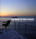 Cover: Hot House Sea Bathing: A Villa in Marseille - Archives d'Architecture Modern