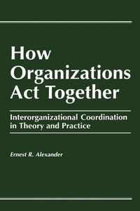 Enlarge image Cover: How Organizations Act Together - Routledge