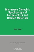 Cover: Microwave Dielectric Spectroscopy of Ferroelectrics and Related Materials - Taylor & Francis