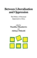 Cover: Between Liberalisation and Oppression - CODESRIA