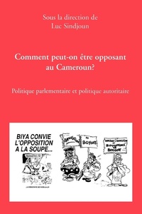 Abbildung von: Comment Peut-on Etre Opposant Au Cameroun? - CODESRIA