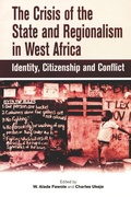 Cover: The Crisis of the State and Regionalism in West Africa - CODESRIA