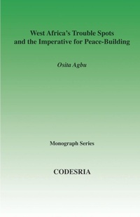 Abbildung von: West Africa's Trouble Spots and the Imperative for Peace-building - CODESRIA