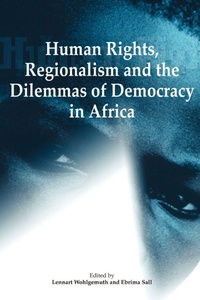 Enlarge image Cover: Human Rights, Regionalism and the Dilemmas of Democracy in Africa - CODESRIA
