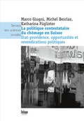 Cover: La politique contestataire du ch&ocirc;mage en Suisse - Seismo Verlag