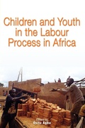 Cover: Children and Youth in the Labour Process in Africa - CODESRIA