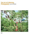 Cover: The Art of Collecting Photography - AVA Publishing SA