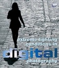 Cover: A Guide to Extreme Lighting Conditions in Digital Photography - AVA Publishing SA