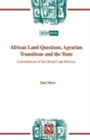 Cover: African Land Questions, Agrarian Transitions and the State - Codesria