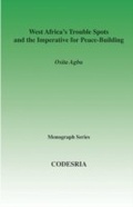 Cover: West Africa's Trouble Spots and the Imperative for Peace-Building - Codesria