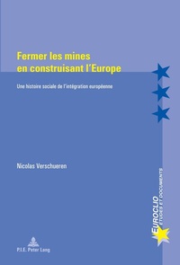 Abbildung von: Fermer les mines en construisant l'Europe - Peter Lang Verlag