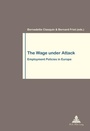 Cover: The Wage under Attack - Peter Lang Verlag