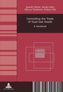 Cover: Controlling the Trade of Dual-Use Goods - Peter Lang Verlag