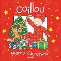 Cover: Caillou: Merry Christmas! - Caillou