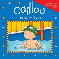 Enlarge image Cover: Caillou Learns to Swim - Caillou