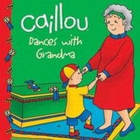 Enlarge image Cover: Caillou Dances with Grandma - Caillou